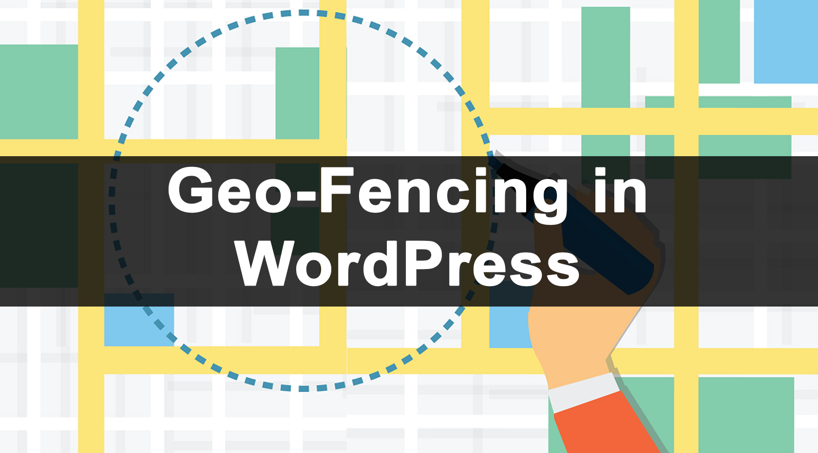 Geo-Fencing in WordPress